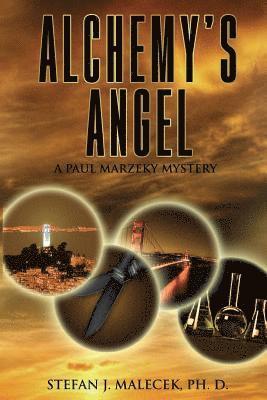 Alchemy's Angel: A Paul Marzeky Mystery 1