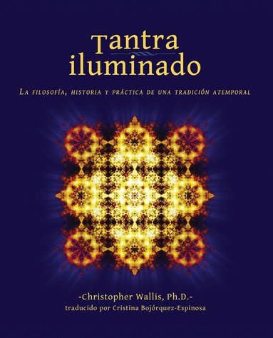 Christopher D. Wallis - Tantra Iluminado, Häftad