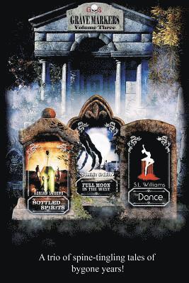 Grave Markers: Volume 3