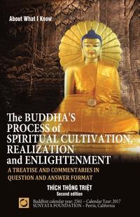 bokomslag The Buddha's Process of Spiritual Cultivation, Realization and Enlightenment