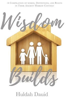 Huldah Dauid, Lauren Nefesha Fisher - Wisdom Builds, Häftad