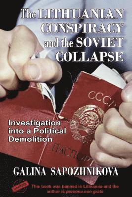 The Lithuanian Conspiracy and the Soviet Collapse 1