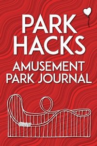 bokomslag Park Hacks Amusement Park Journal