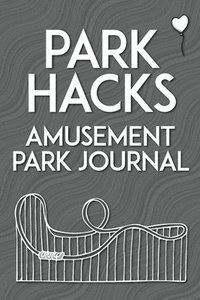 bokomslag Park Hacks Amusement Park Journal