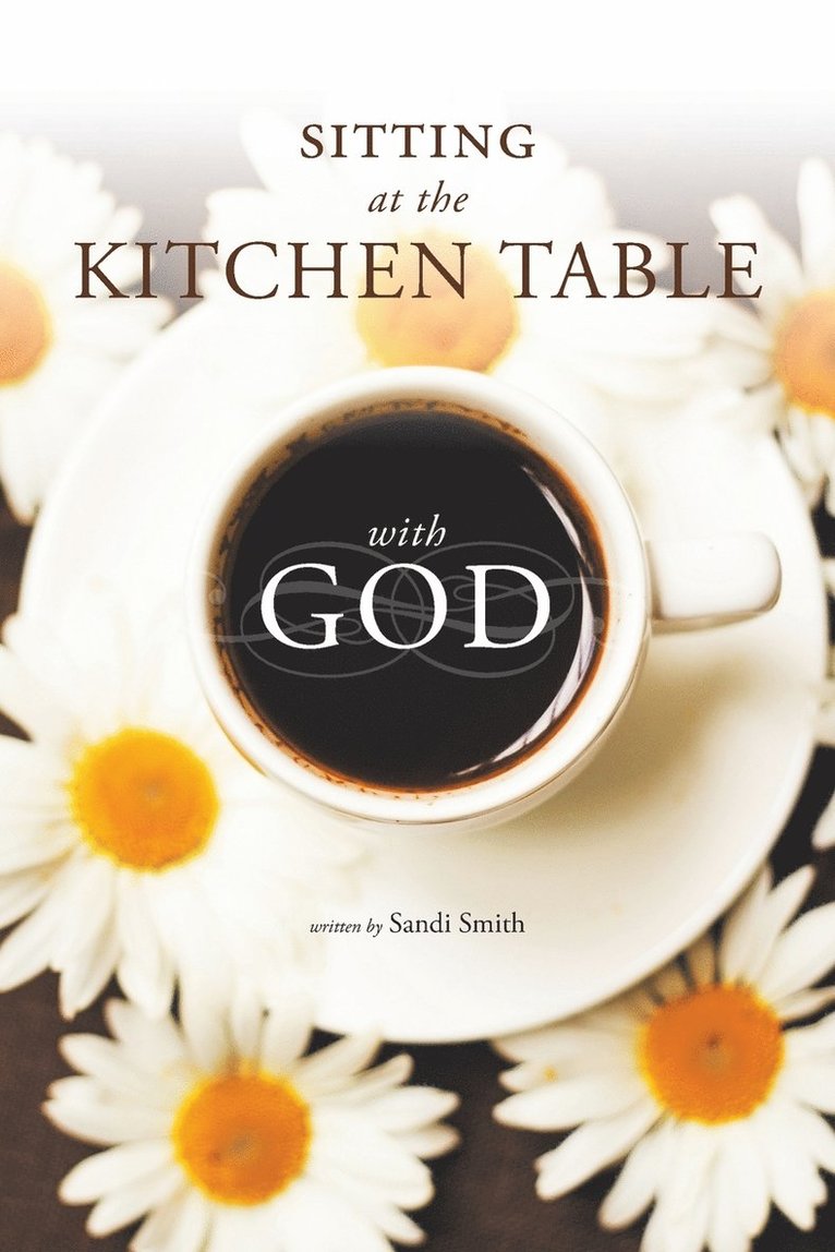 Sitting at the Kitchen Table with God 1