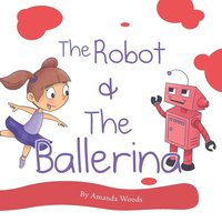 bokomslag The Robot & The Ballerina