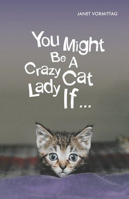 You Might Be A Crazy Cat Lady If 1