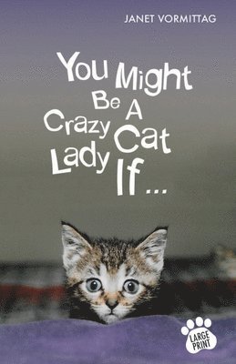You Might Be a Crazy Cat Lady if ...