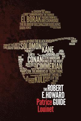 Patrice Louinet - The Robert E. Howard Guide, Häftad