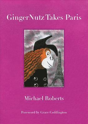 Michael Roberts - Gingernutz Takes Paris, Inbunden