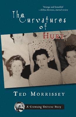 Jenny Bacon, Ted Morrissey - The Curvatures of Hurt, Häftad