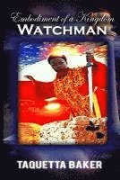 The Embodiment of a Kingdom Watchman 1