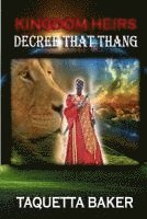 Kingdom Heirs Decree That Thang 1