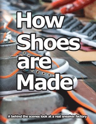 How Shoes are Made 1
