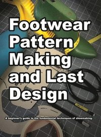 bokomslag Footwear Pattern Making and Last Design