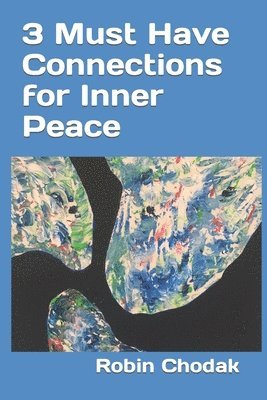 3 Must Have Connections for Inner Peace 1