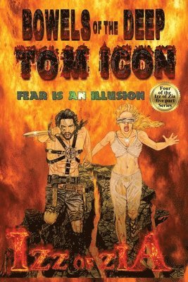 Tom Icon - Izz of Zia: Bowels of the Deep, Häftad