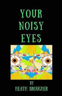 bokomslag Your Noisy Eyes