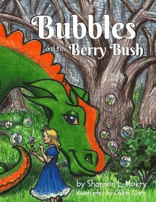Bubbles and the Berry Bush 1