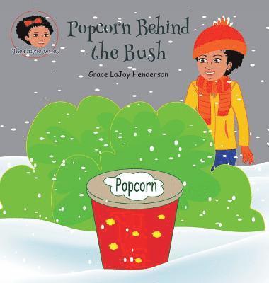 Popcorn Behind the Bush 1