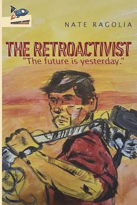 Nate Ragolia, Amanda Hardebeck - The Retroactivist, Häftad