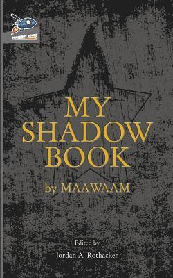 Maawaam, Jordan A. Rothacker - My Shadow Book, Häftad