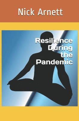 Resilience During the Pandemic 1