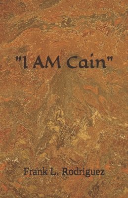 "I AM Cain"