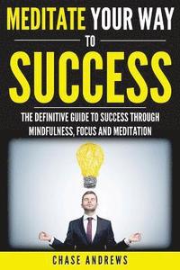bokomslag Meditate Your Way to Success