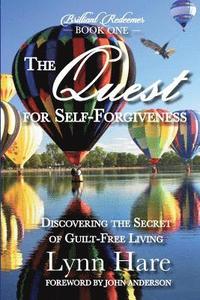 bokomslag The Quest for Self-Forgiveness: Discovering the Secret of Guilt-Free Living