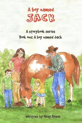 bokomslag A Boy Named Jack: A storybook series: Book one