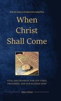 bokomslag When Christ Shall Come