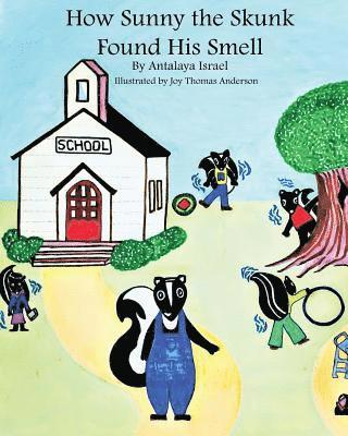 How Sunny the Skunk Found His Smell 1