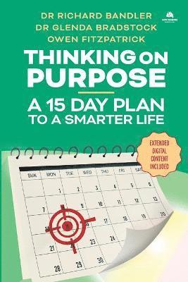 Richard Bandler, Glenda Bradstock, Owen Fitzpatrick - Thinking on Purpose, Häftad