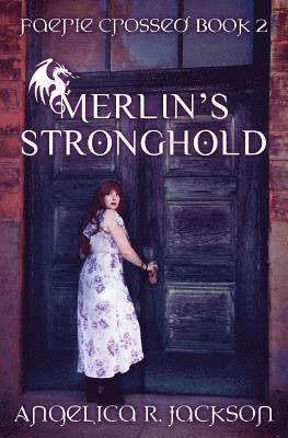 Merlin's Stronghold: Faerie Crossed Book 2 1