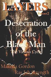 bokomslag The Desecration of The Black Man: The Vicious Cycle