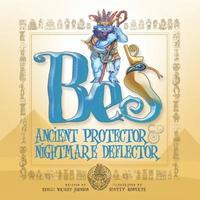 bokomslag Bes: Ancient Protector & Nightmare Deflector