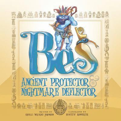 Bes: Ancient Protector & Nightmare Deflector 1