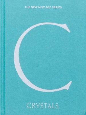 Jessica Hundley - New New Age Series: Crystals, Inbunden