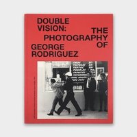 bokomslag Double Vision: The Photography of George Rodriguez