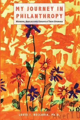 bokomslag My Journey in Philanthropy: Memoir, Reflective Essays & True Stories