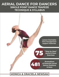 bokomslag Aerial Dance for Dancers: Single Point Dance Trapeze Technique & Syllabus