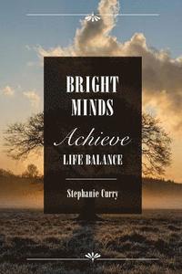 bokomslag Bright Minds: Achieve Life Balance