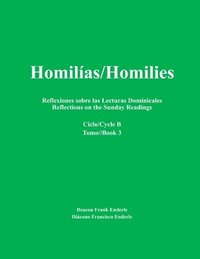 bokomslag Homilas/Homilies Reflexiones sobre las Lecturas Dominicales Reflections on the Sunday Readings