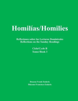 Homilas/Homilies Reflexiones sobre las Lecturas Dominicales Reflections on the Sunday Readings 1