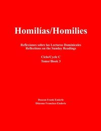 bokomslag Homilias/Homilies Reflexiones sobre las Lecturas Dominicales/Reflections on the Sunday Readings