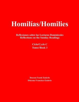 bokomslag Homilias/Homilies Reflexiones sobre las Lecturas Dominicales/Reflections on the Sunday Readings