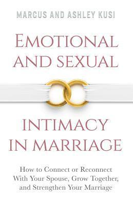 Emotional and Sexual Intimacy in Marriage 1