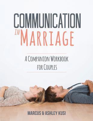 Marcus Kusi, Ashley Kusi - Communication in Marriage, Häftad