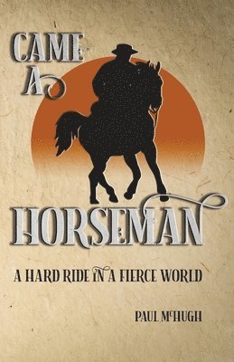 Paul McHugh - Came A Horseman, Häftad